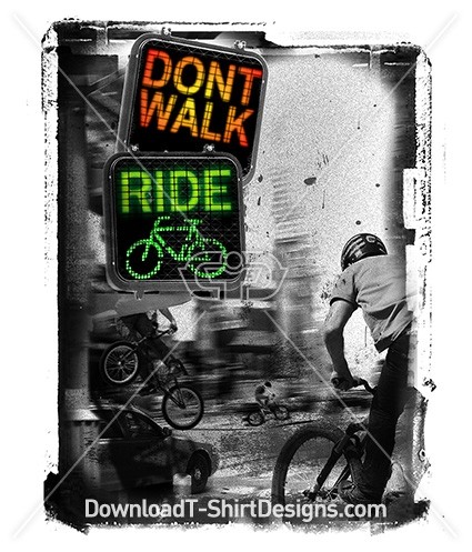 Don't Walk Ride BMX Bile City Slogan Quote