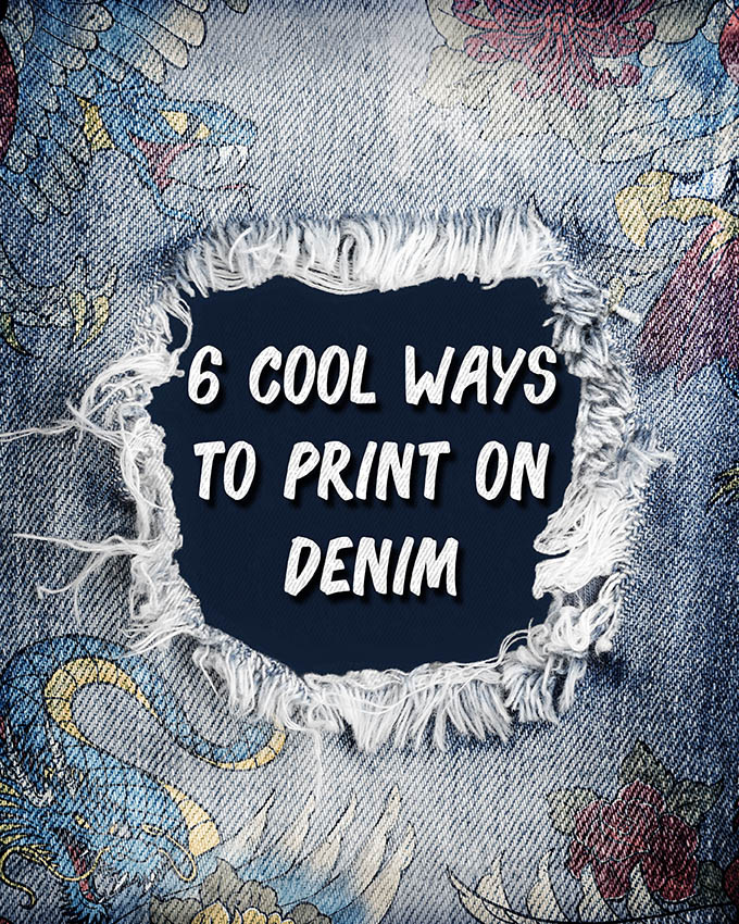downloadt-shirtdesigns-6-cool-ways-to-print-on-denim